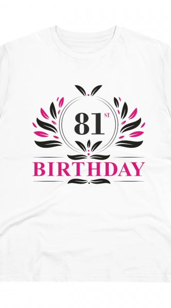 Mayawye Men's PC Cotton 81st Birthday Printed T Shirt (Color: White, Thread Count: 180GSM)