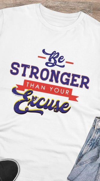 Mayawye Men's PC Cotton Be Stronger Than Your Excuse Desing Printed T Shirt (Color: White, Thread Count: 180GSM)
