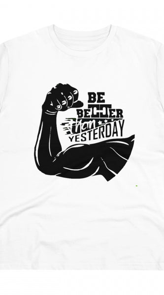 Mayawye Men's PC Cotton Be Beter Than Yesterday Printed T Shirt (Color: White, Thread Count: 180GSM)