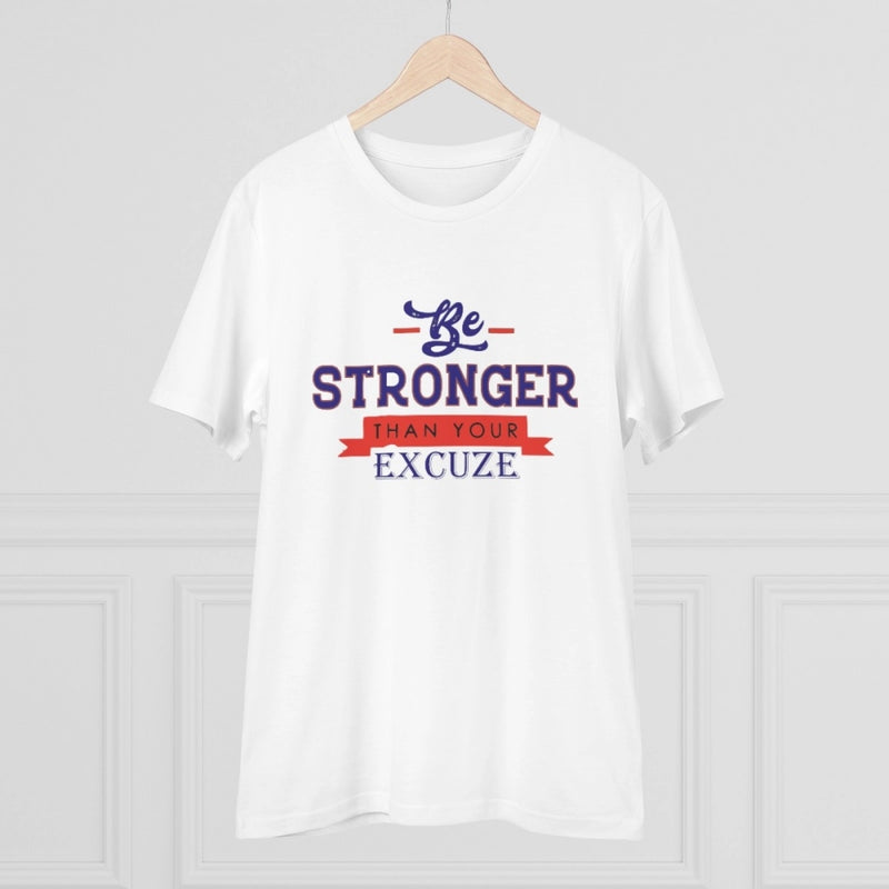 Mayawye Men's PC Cotton Be Stronger Than Your Excuse Desing Printed T Shirt (Color: White, Thread Count: 180GSM)