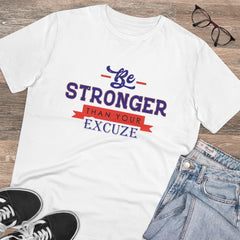 Mayawye Men's PC Cotton Be Stronger Than Your Excuse Desing Printed T Shirt (Color: White, Thread Count: 180GSM)
