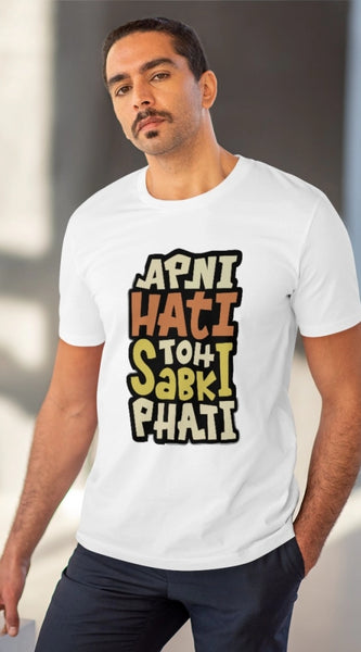 Mayawye Men's PC Cotton Apni Hati To Sabki Phati Printed T Shirt (Color: White, Thread Count: 180GSM)