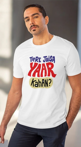Mayawye Men's PC Cotton Tere Jeisa Yaar Kaha Printed T Shirt (Color: White, Thread Count: 180GSM)