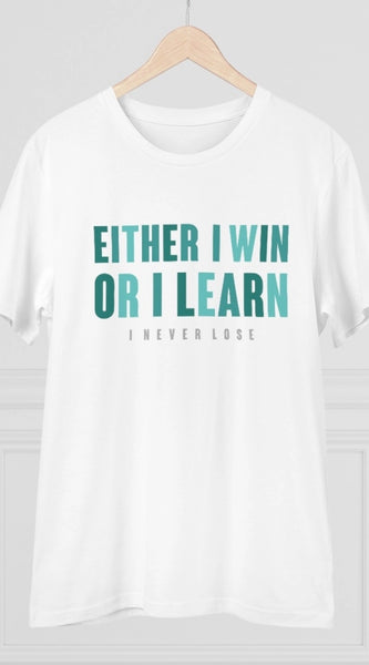 Mayawye Men's PC Cotton Either I Win Or I Learn Printed T Shirt (Color: White, Thread Count: 180GSM)