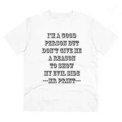 Mayawye Men's PC Cotton I Am Good Person Printed T Shirt (Color: White, Thread Count: 180GSM)