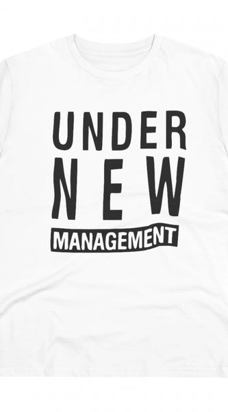 Mayawye Men's PC Cotton Under New Management Desing Printed T Shirt (Color: White, Thread Count: 180GSM)