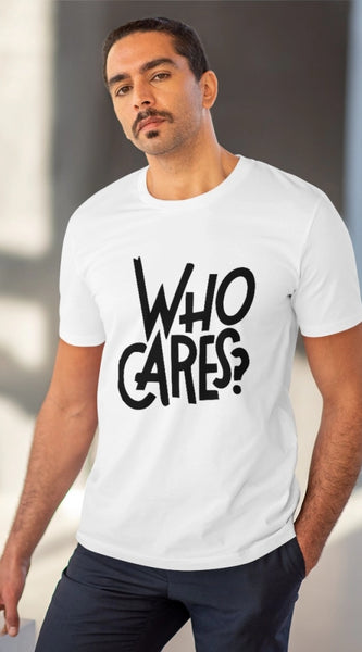 Mayawye Men's PC Cotton Who Cares Printed T Shirt (Color: White, Thread Count: 180GSM)