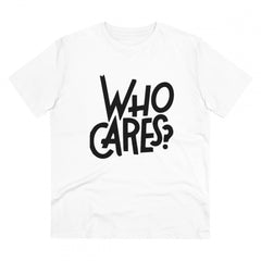 Mayawye Men's PC Cotton Who Cares Printed T Shirt (Color: White, Thread Count: 180GSM)