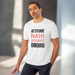 Mayawye Men's PC Cotton Attitude Nahi Insaniyat Dikhao Printed T Shirt (Color: White, Thread Count: 180GSM)