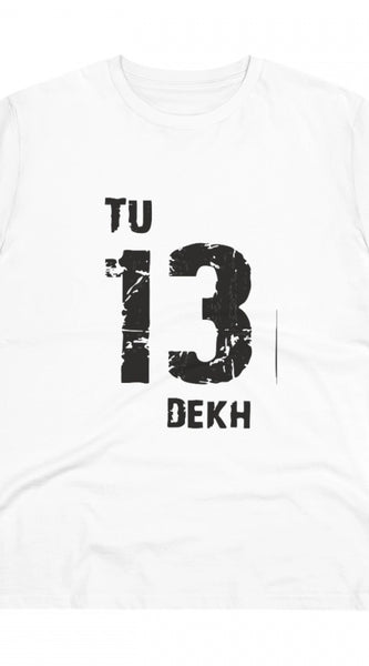 Mayawye Men's PC Cotton Tu 13 Dekh Printed T Shirt (Color: White, Thread Count: 180GSM)