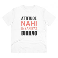 Mayawye Men's PC Cotton Attitude Nahi Insaniyat Dikhao Printed T Shirt (Color: White, Thread Count: 180GSM)