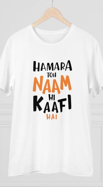 Mayawye Men's PC Cotton Hamara To Name Hi Kaafi Hai Printed T Shirt (Color: White, Thread Count: 180GSM)
