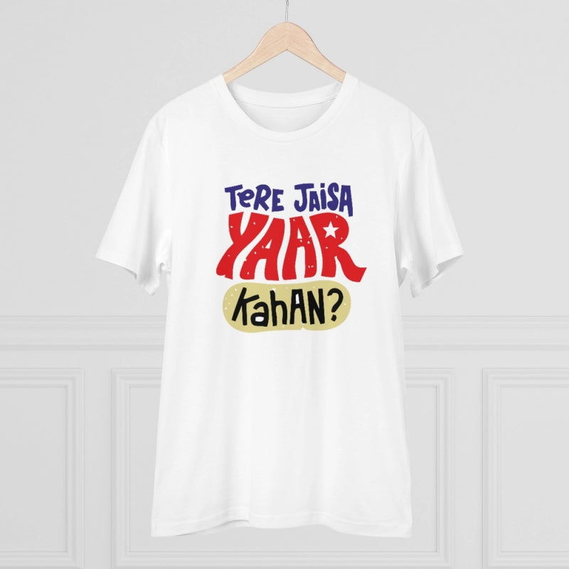 Mayawye Men's PC Cotton Tere Jeisa Yaar Kaha Printed T Shirt (Color: White, Thread Count: 180GSM)