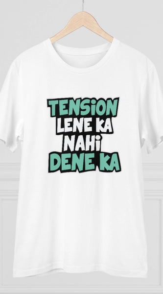 Mayawye Men's PC Cotton Tention Lene Ka Nahi Dene Ka Printed T Shirt (Color: White, Thread Count: 180GSM)