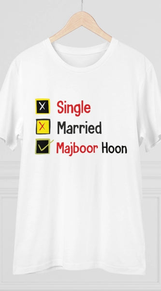 Mayawye Men's PC Cotton Single Married Majbur Printed T Shirt (Color: White, Thread Count: 180GSM)