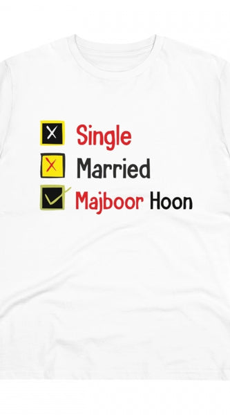 Mayawye Men's PC Cotton Single Married Majbur Printed T Shirt (Color: White, Thread Count: 180GSM)