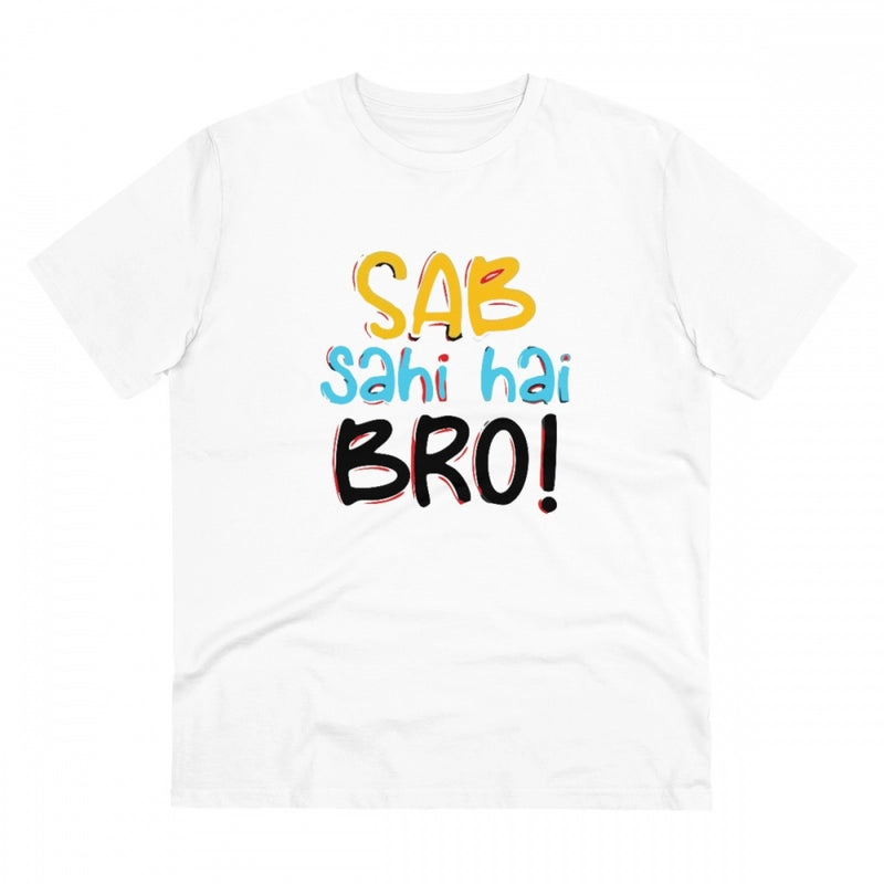 Mayawye Men's PC Cotton Sab Sahi Hai Bro Printed T Shirt (Color: White, Thread Count: 180GSM)