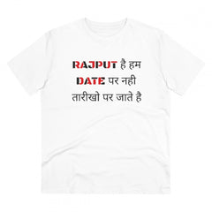 Mayawye Men's PC Cotton Rajput Hai Hum Date Par Nahi Tarikho Par Jate Hai Printed T Shirt (Color: White, Thread Count: 180GSM)