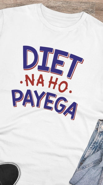 Mayawye Men's PC Cotton Diet Na Ho Payega Printed T Shirt (Color: White, Thread Count: 180GSM)