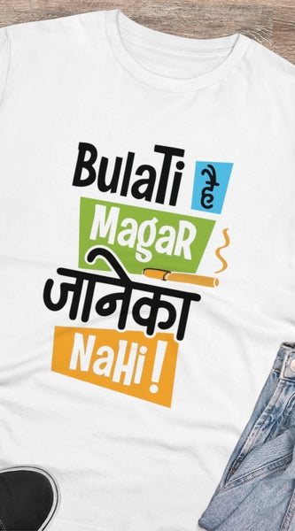 Mayawye Men's PC Cotton Bulati Hai Magar Jane Ka Nahi Printed T Shirt (Color: White, Thread Count: 180GSM)