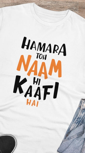 Mayawye Men's PC Cotton Hamara To Name Hi Kaafi Hai Printed T Shirt (Color: White, Thread Count: 180GSM)