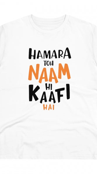 Mayawye Men's PC Cotton Hamara To Name Hi Kaafi Hai Printed T Shirt (Color: White, Thread Count: 180GSM)