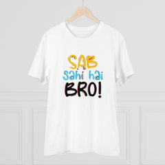 Mayawye Men's PC Cotton Sab Sahi Hai Bro Printed T Shirt (Color: White, Thread Count: 180GSM)
