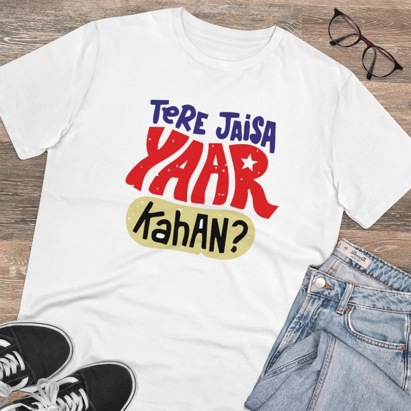 Mayawye Men's PC Cotton Tere Jeisa Yaar Kaha Printed T Shirt (Color: White, Thread Count: 180GSM)